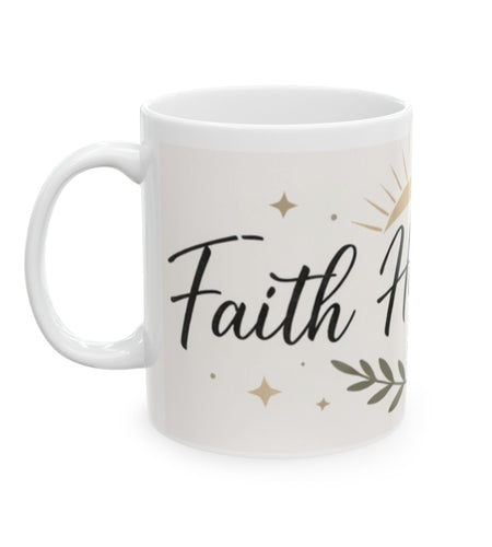 Faith Hope & Love Ceramic Mug — Inspirational Coffee Lover Cup 11 oz & 15 oz