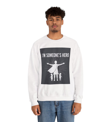 I'm Someone's Hero Unisex Heavy Blend⢠Crewneck Sweatshirt