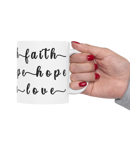 Faith Hope Love Ceramic Coffee Mug — Inspirational Scripture Coffee Lovers Cup 11 oz & 15 oz