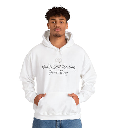 Faith Hoodie â "God Is Still Writing Your Story" Inspirational Christian Sweatshirt