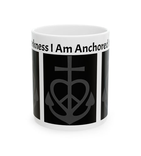 Anchor of Faith Ceramic Mug — "Even in Darkness I am Anchored" Christian Coffee Lovers Cup 11 oz & 15 oz