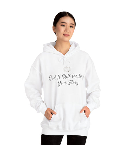 Faith Hoodie â "God Is Still Writing Your Story" Inspirational Christian Sweatshirt
