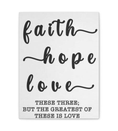Faith Hope Love Matte Stretched Canvas Wall Art — Inspirational Scripture Quote