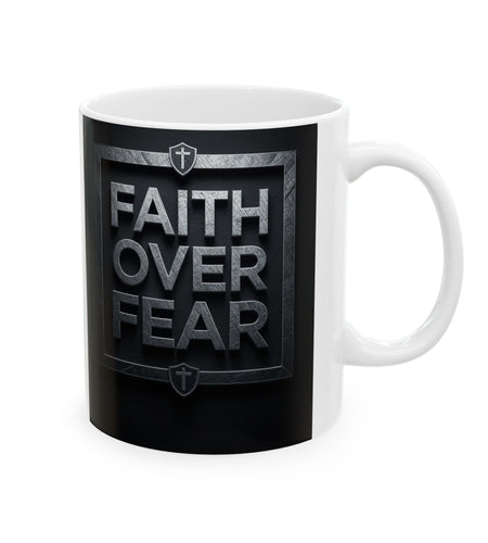 Faith Over Fear Ceramic Mug — Inspirational Christian Coffee Cup 11oz & 15 oz