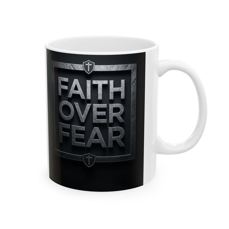 Faith Over Fear Ceramic Mug ā Inspirational Christian Coffee Cup 11oz & 15 oz