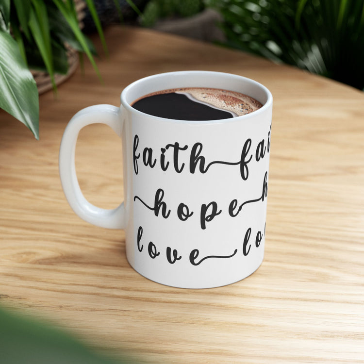 Faith Hope Love Ceramic Coffee Mug ā Inspirational Scripture Coffee Lovers Cup 11 oz & 15 oz