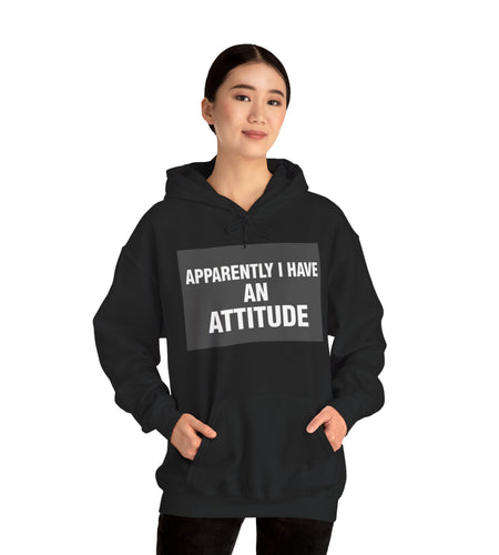 Funny Attitude Statement Hoodie — "Apparently I Have An Attitude" Graphic Men's & Woman's Hoodie
