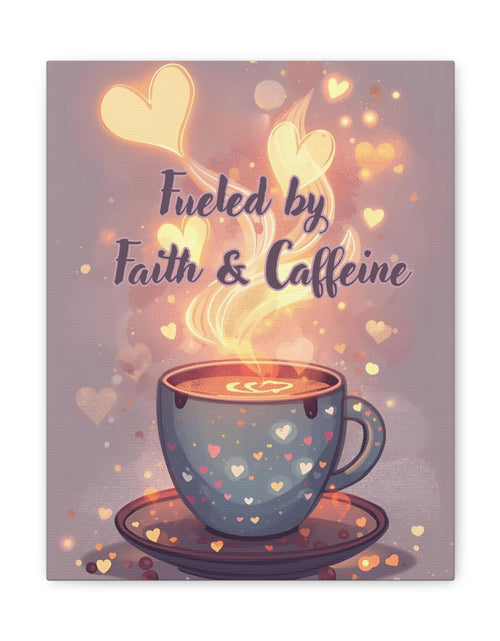 Load image into Gallery viewer, Canvas Wall Art "Fueled by Faith &amp; Caffeine" — Coffee Lover Inspirational Home - Coffee Shop Decor
