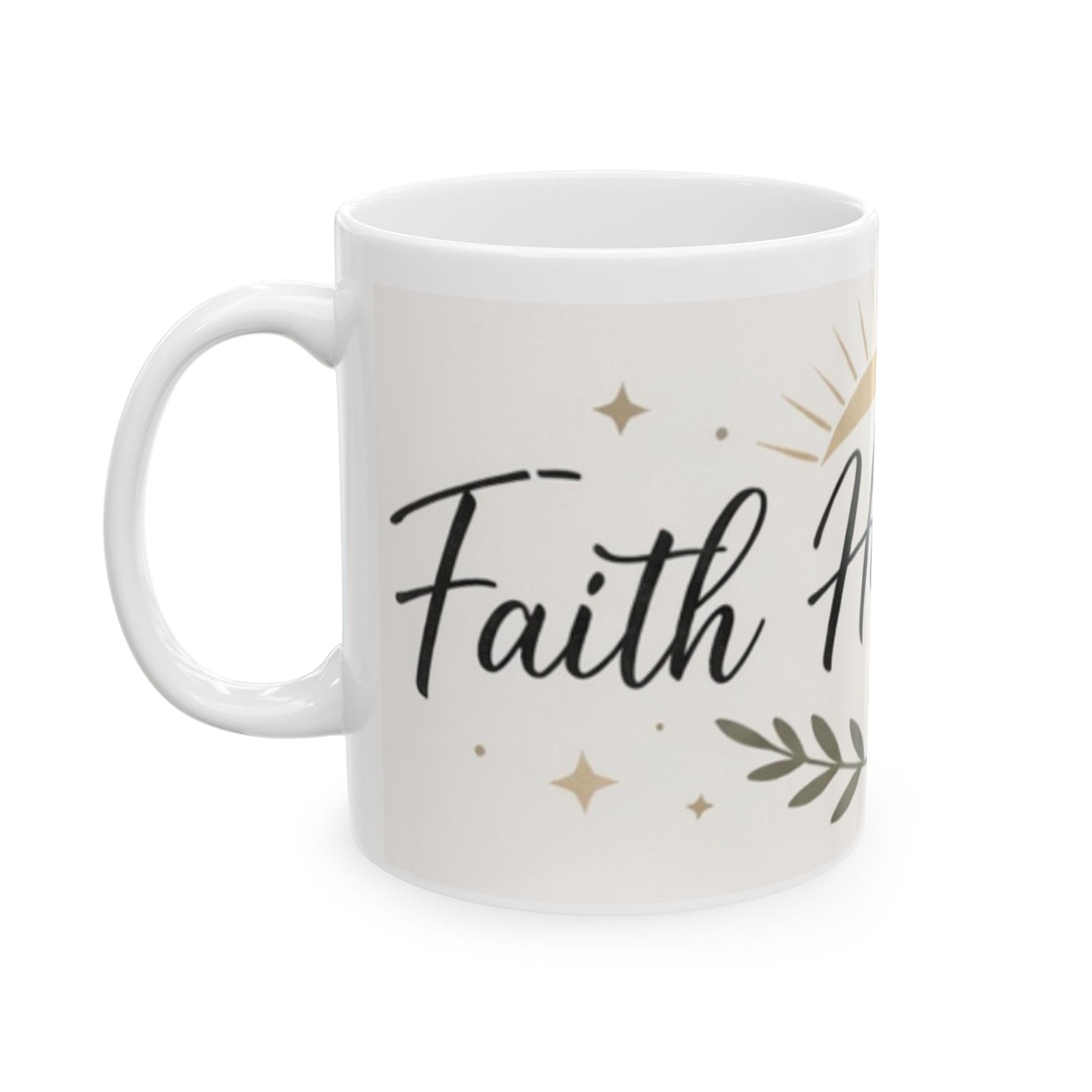 Faith Hope & Love Ceramic Mug — Inspirational Coffee Lover Cup 11 oz & 15 oz