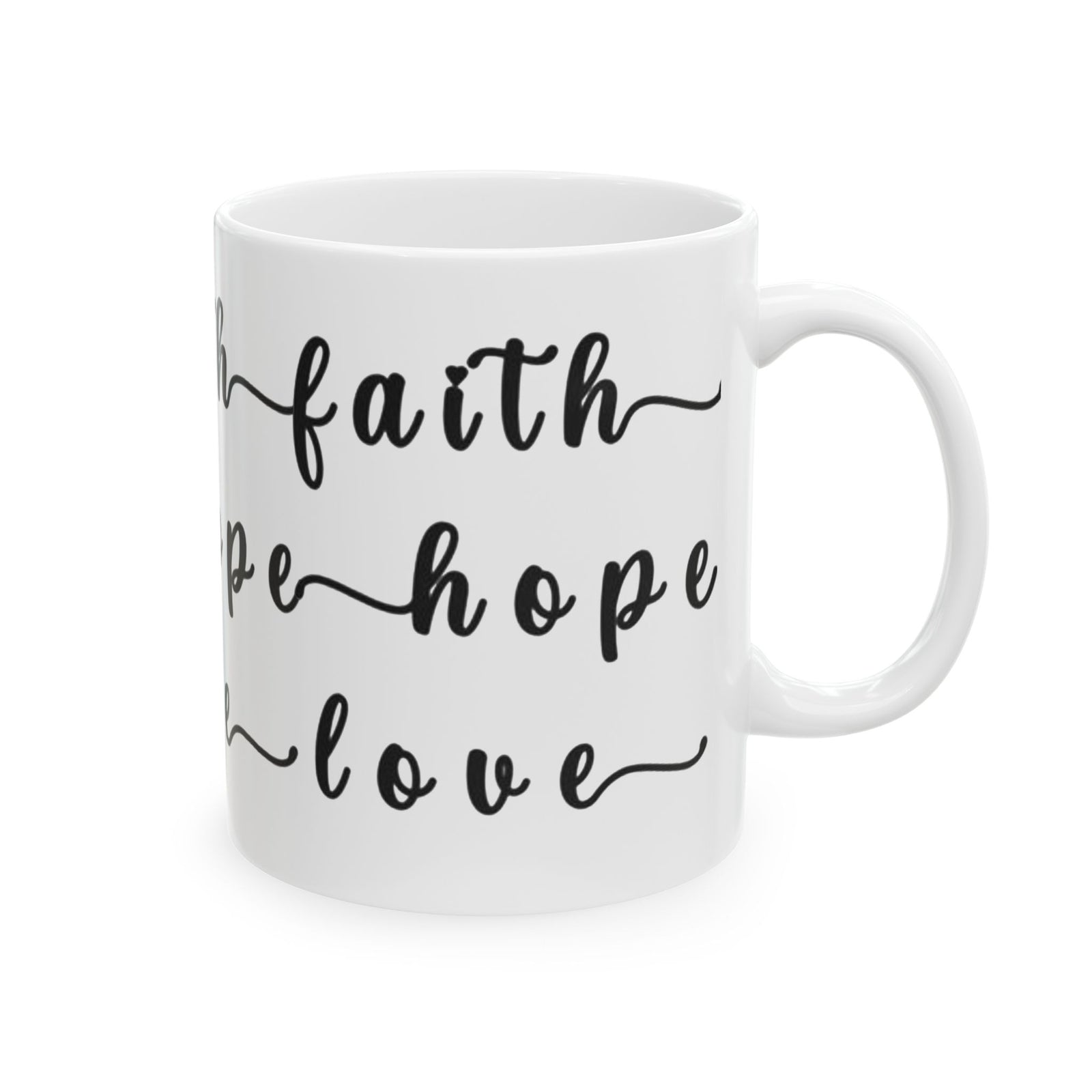 Faith Hope Love Ceramic Coffee Mug — Inspirational Scripture Coffee Lovers Cup 11 oz & 15 oz