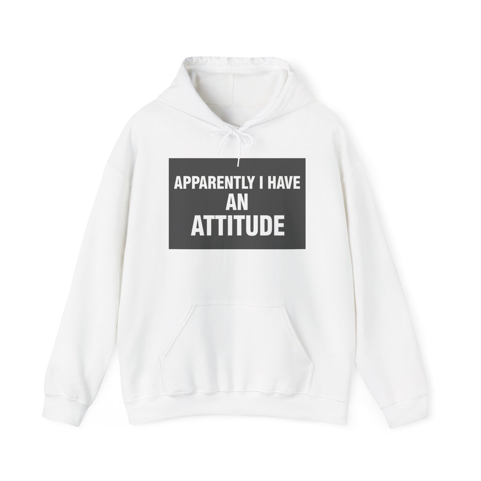 Funny Attitude Statement Hoodie — "Apparently I Have An Attitude" Graphic Men's & Woman's Hoodie