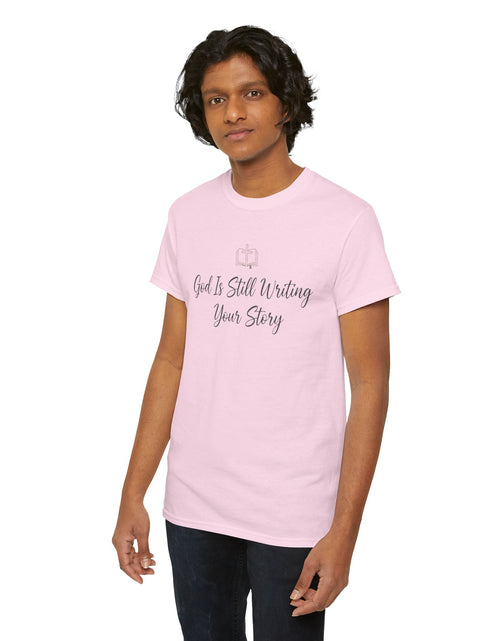 Load image into Gallery viewer, God Is Still Writing Your Story Tee — Inspirational Christian Faith Men's &amp; Women's T-Shirt
