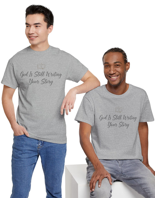Load image into Gallery viewer, God Is Still Writing Your Story Tee — Inspirational Christian Faith Men's &amp; Women's T-Shirt
