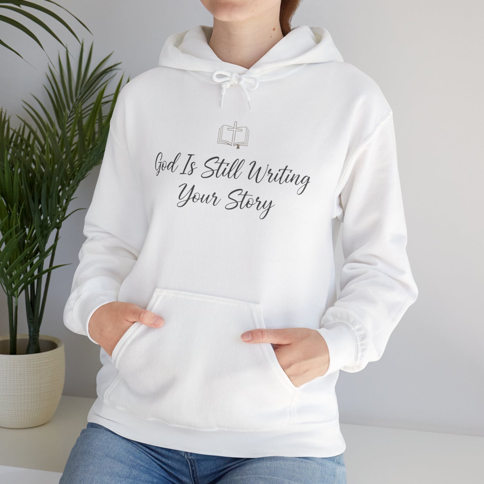 Faith Hoodie — "God Is Still Writing Your Story" Inspirational Christian Sweatshirt