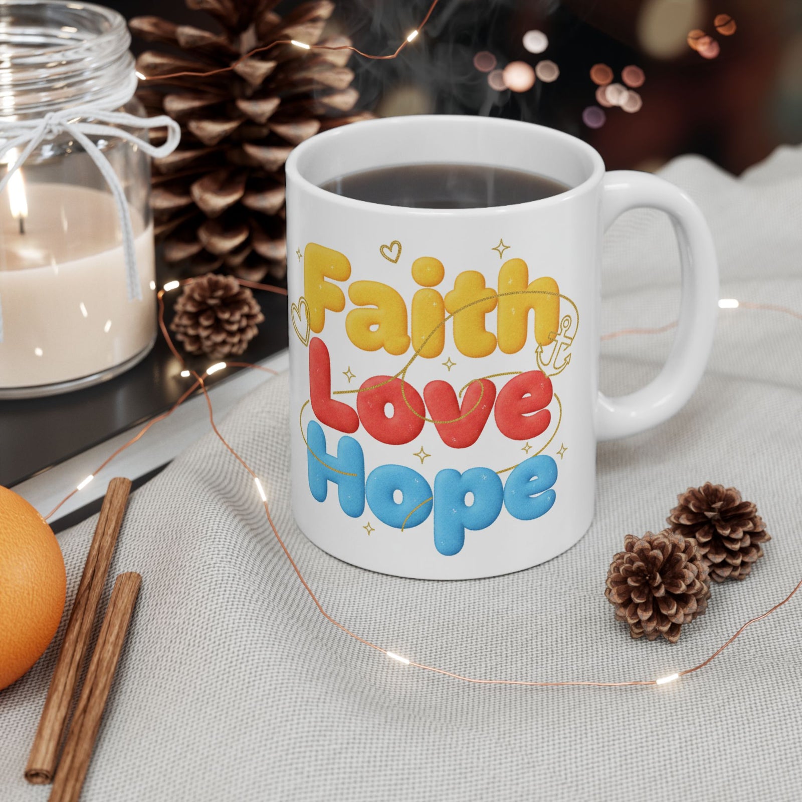 Faith Love & Hope Ceramic Mug — Uplifting Christian Gift For Coffee Lovers 11 oz & 15 oz