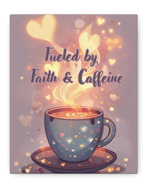 Load image into Gallery viewer, Canvas Wall Art "Fueled by Faith &amp; Caffeine" — Coffee Lover Inspirational Home - Coffee Shop Decor
