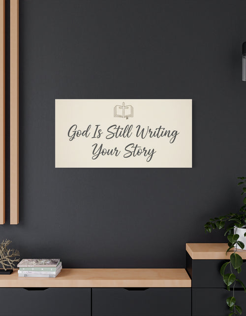 Load image into Gallery viewer, God Is Still Writing Your Story Canvas Wall Art Home Decor - Inspirational Church Art
