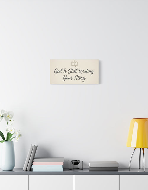 Load image into Gallery viewer, God Is Still Writing Your Story Canvas Wall Art Home Decor - Inspirational Church Art
