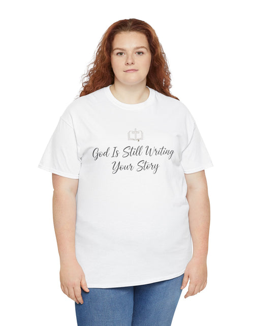 Load image into Gallery viewer, God Is Still Writing Your Story Tee — Inspirational Christian Faith Men's &amp; Women's T-Shirt
