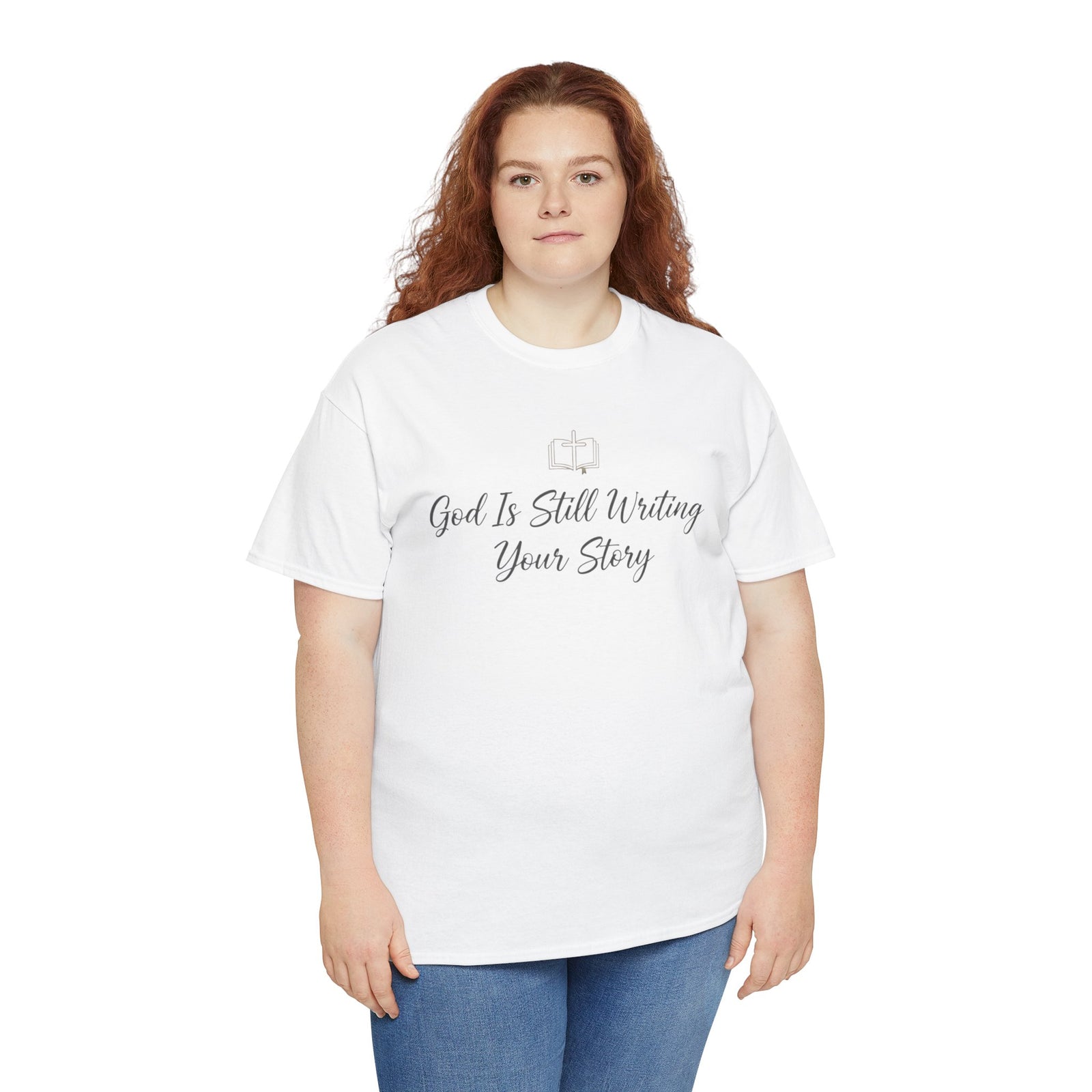 God Is Still Writing Your Story Tee — Inspirational Christian Faith Men's & Women's T-Shirt