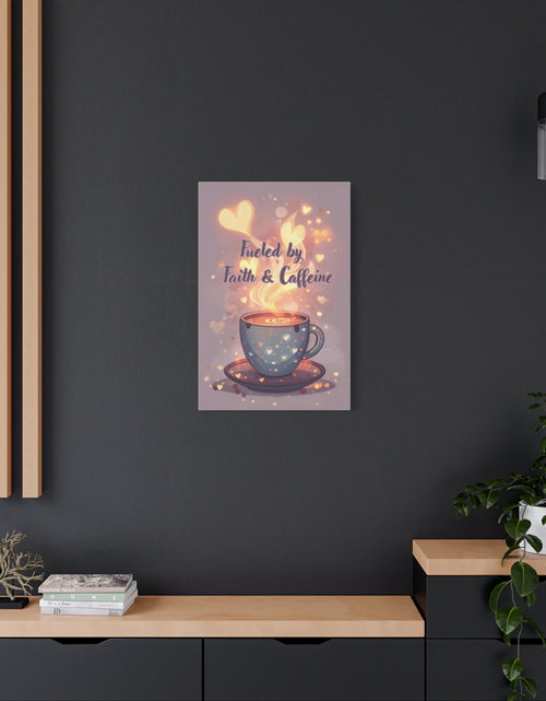 Load image into Gallery viewer, Canvas Wall Art "Fueled by Faith &amp; Caffeine" — Coffee Lover Inspirational Home - Coffee Shop Decor
