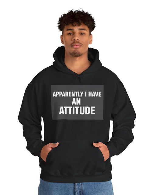 Load image into Gallery viewer, Funny Attitude Statement Hoodie — "Apparently I Have An Attitude" Graphic Men's &amp; Woman's Hoodie
