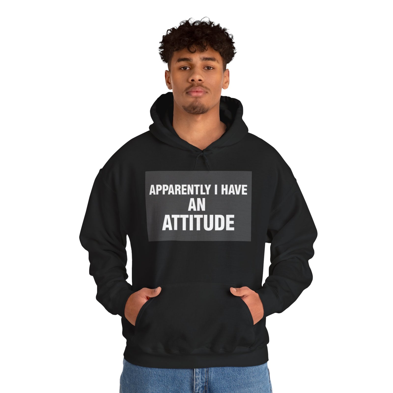 Funny Attitude Statement Hoodie — "Apparently I Have An Attitude" Graphic Men's & Woman's Hoodie