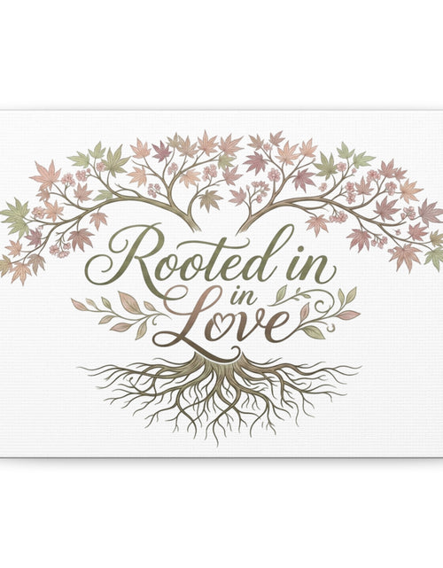Load image into Gallery viewer, Rooted in Love Tree Canvas Wall Art — Inspirational Family Quote Home Decor
