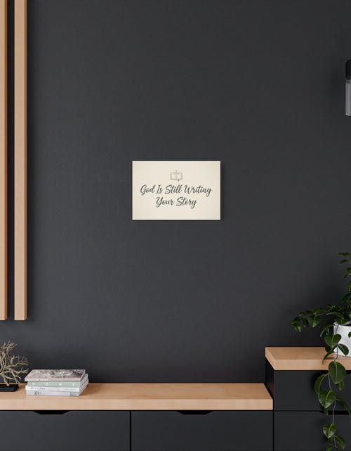 Load image into Gallery viewer, God Is Still Writing Your Story Canvas Wall Art Home Decor - Inspirational Church Art
