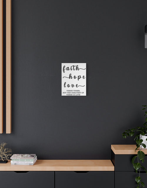 Load image into Gallery viewer, Faith Hope Love Matte Stretched Canvas Wall Art — Inspirational Scripture Quote
