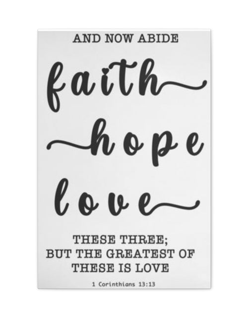 Load image into Gallery viewer, Faith Hope Love Matte Stretched Canvas Wall Art — Inspirational Scripture Quote
