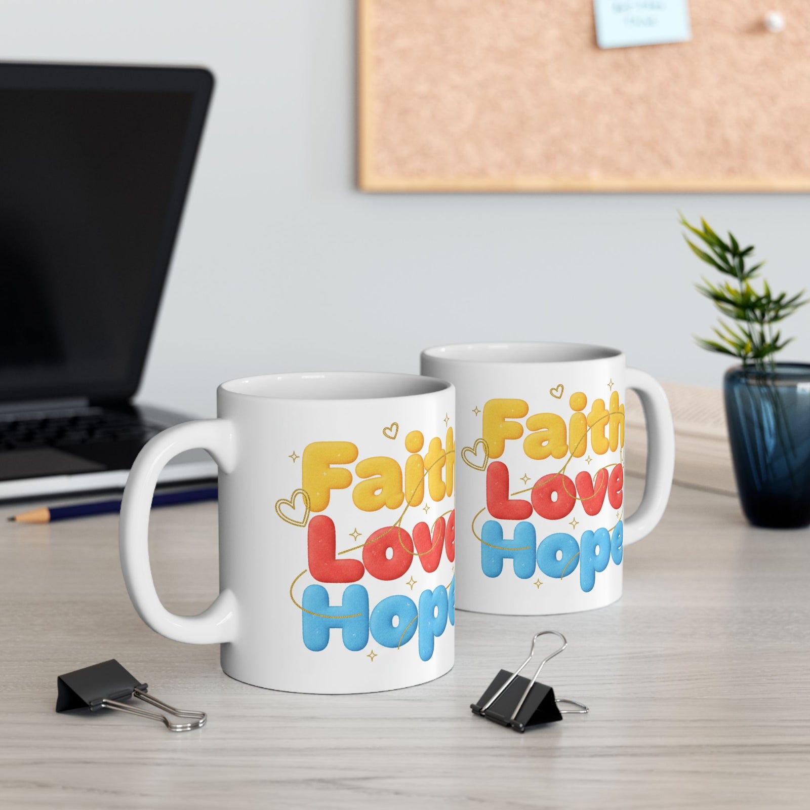 Faith Love & Hope Ceramic Mug — Uplifting Christian Gift For Coffee Lovers 11 oz & 15 oz