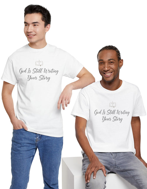 Load image into Gallery viewer, God Is Still Writing Your Story Tee — Inspirational Christian Faith Men's &amp; Women's T-Shirt
