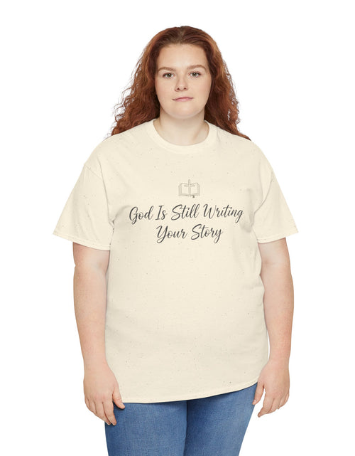 Load image into Gallery viewer, God Is Still Writing Your Story Tee — Inspirational Christian Faith Men's &amp; Women's T-Shirt

