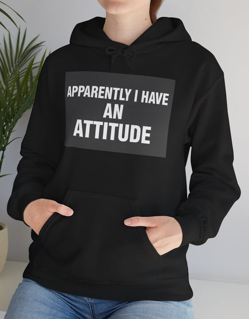 Load image into Gallery viewer, Funny Attitude Statement Hoodie — "Apparently I Have An Attitude" Graphic Men's &amp; Woman's Hoodie

