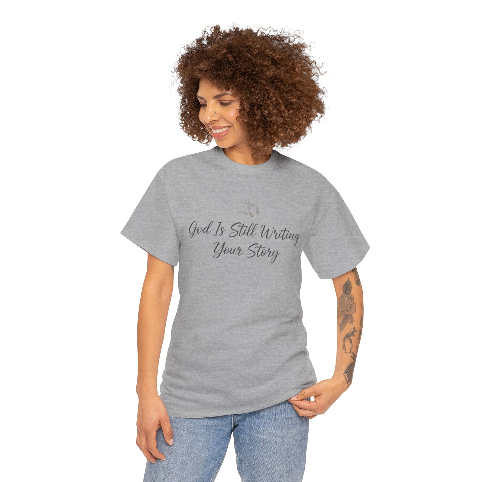 God Is Still Writing Your Story Tee — Inspirational Christian Faith Men's & Women's T-Shirt