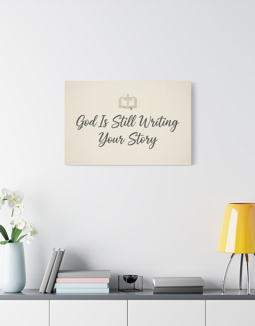 Load image into Gallery viewer, God Is Still Writing Your Story Canvas Wall Art Home Decor - Inspirational Church Art
