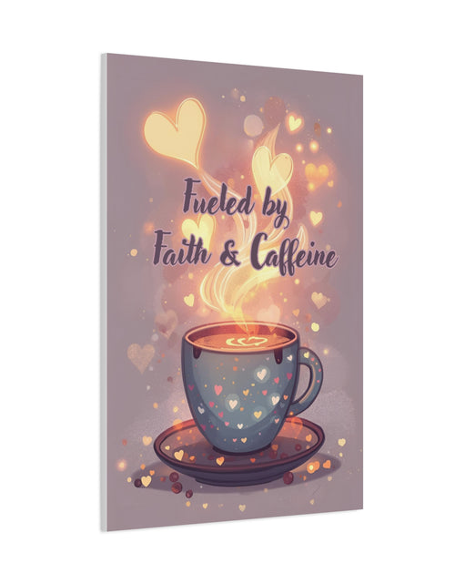 Load image into Gallery viewer, Canvas Wall Art "Fueled by Faith &amp; Caffeine" — Coffee Lover Inspirational Home - Coffee Shop Decor

