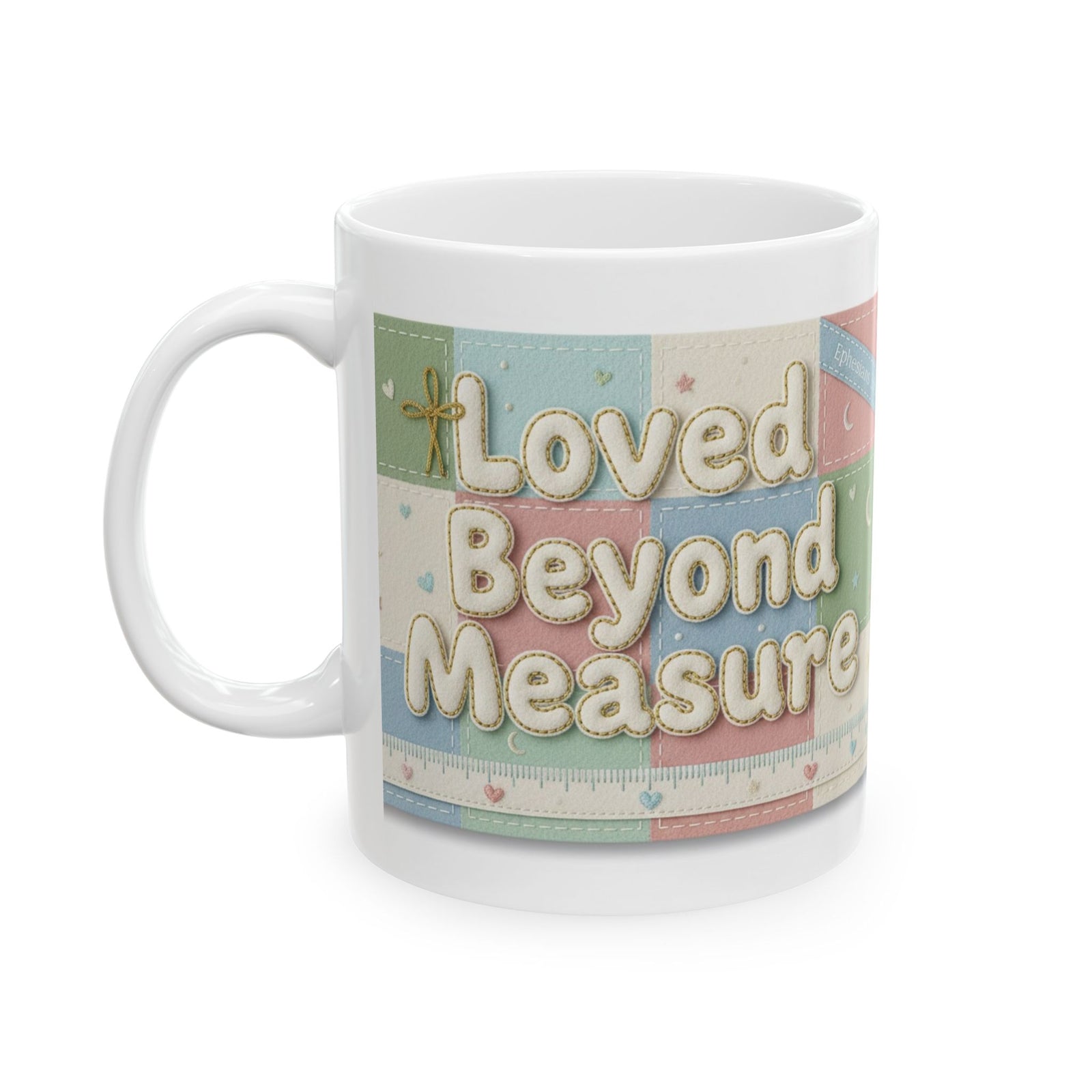 Faith Inspired 'Loved Beyond Measure' Ceramic Coffee Mug 11 oz & 15 oz