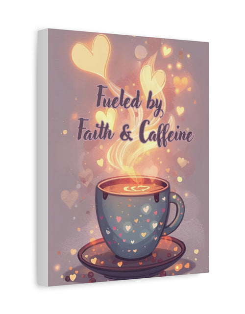 Load image into Gallery viewer, Canvas Wall Art "Fueled by Faith &amp; Caffeine" — Coffee Lover Inspirational Home - Coffee Shop Decor
