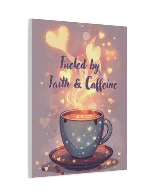 Load image into Gallery viewer, Canvas Wall Art "Fueled by Faith &amp; Caffeine" — Coffee Lover Inspirational Home - Coffee Shop Decor
