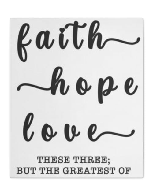Load image into Gallery viewer, Faith Hope Love Matte Stretched Canvas Wall Art — Inspirational Scripture Quote
