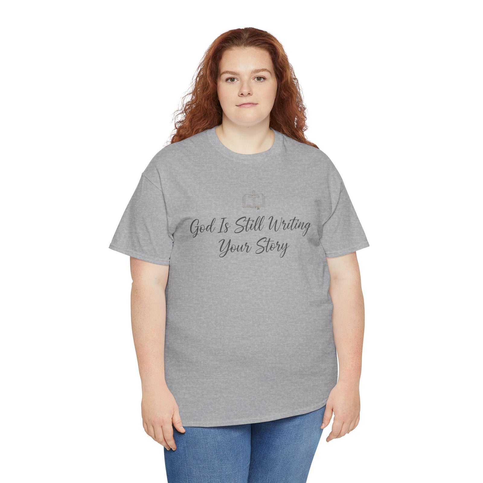 God Is Still Writing Your Story Tee — Inspirational Christian Faith Men's & Women's T-Shirt