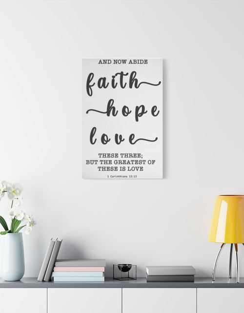 Load image into Gallery viewer, Faith Hope Love Matte Stretched Canvas Wall Art — Inspirational Scripture Quote
