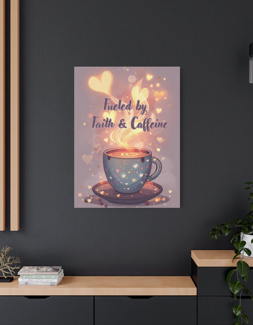Load image into Gallery viewer, Canvas Wall Art "Fueled by Faith &amp; Caffeine" — Coffee Lover Inspirational Home - Coffee Shop Decor
