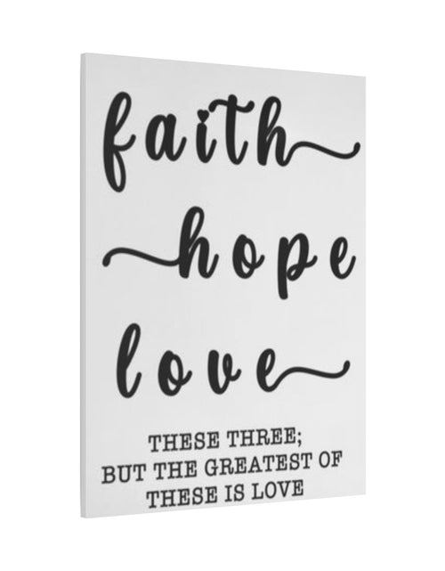 Load image into Gallery viewer, Faith Hope Love Matte Stretched Canvas Wall Art — Inspirational Scripture Quote
