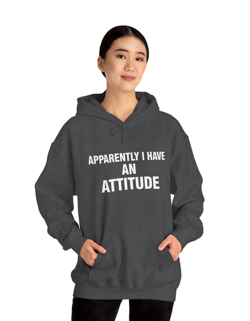 Load image into Gallery viewer, Funny Attitude Statement Hoodie — "Apparently I Have An Attitude" Graphic Men's &amp; Woman's Hoodie
