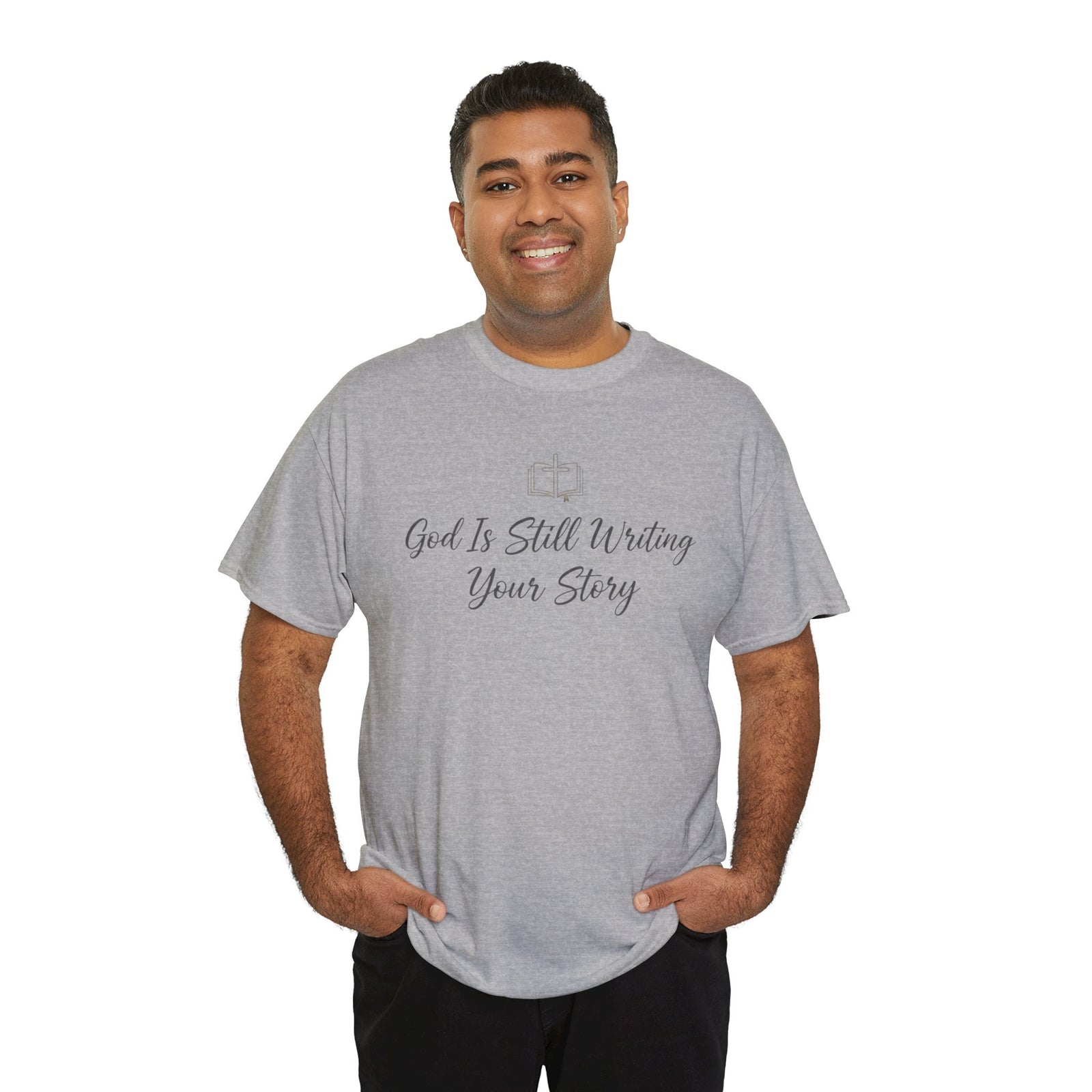 God Is Still Writing Your Story Tee — Inspirational Christian Faith Men's & Women's T-Shirt