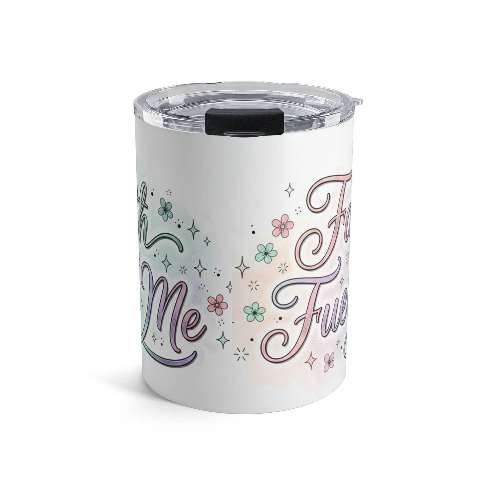 10oz Insulated Tumbler Mug — Pastel Floral "Faith Fuels Me" inspirational Travel Cup