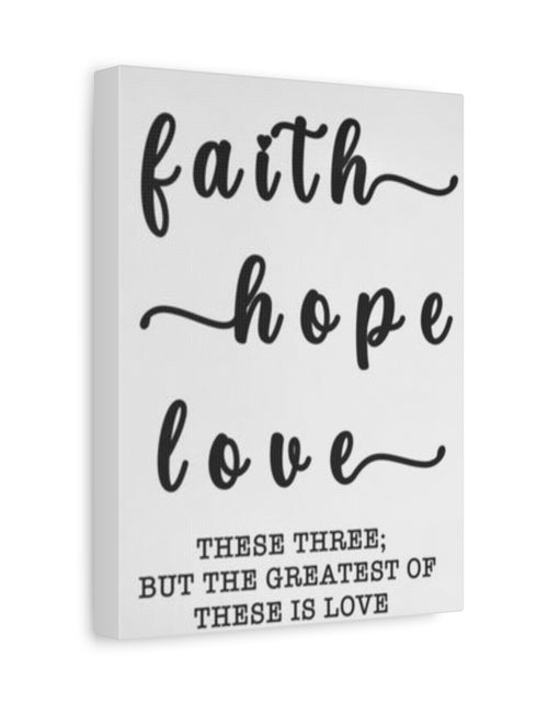 Load image into Gallery viewer, Faith Hope Love Matte Stretched Canvas Wall Art — Inspirational Scripture Quote
